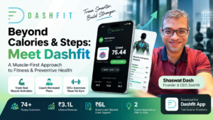 Dashfit founder Shaswat Dash fitness healthtech startup story