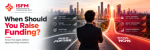 Founder evaluating the right time to raise startup funding based on traction, runway and business milestones